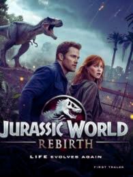 Jurassic World Rebirth (2025)