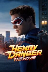 Henry Danger - The Movie (2025) English Movie