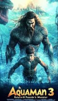 Aquaman 3: The Final Tide – Arthur Curry’s Ultimate Battle